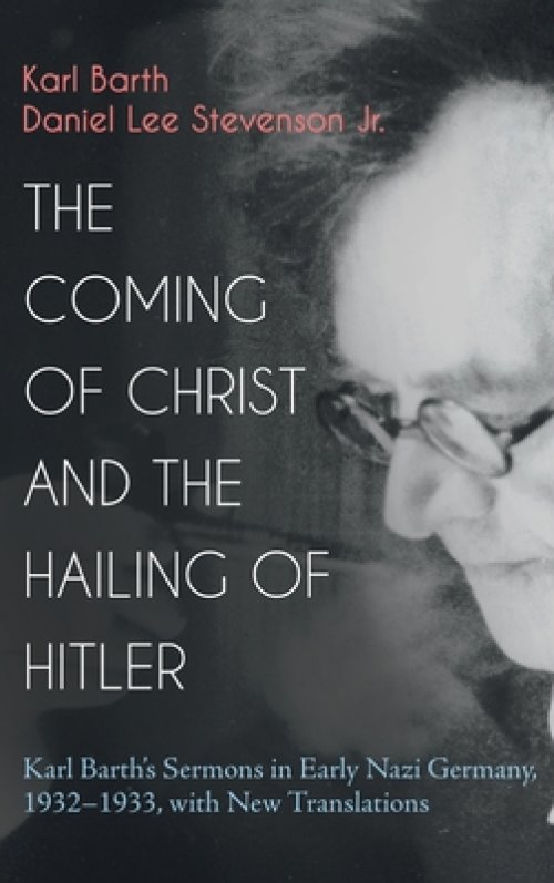 The Coming of Christ and the Hailing of Hitler