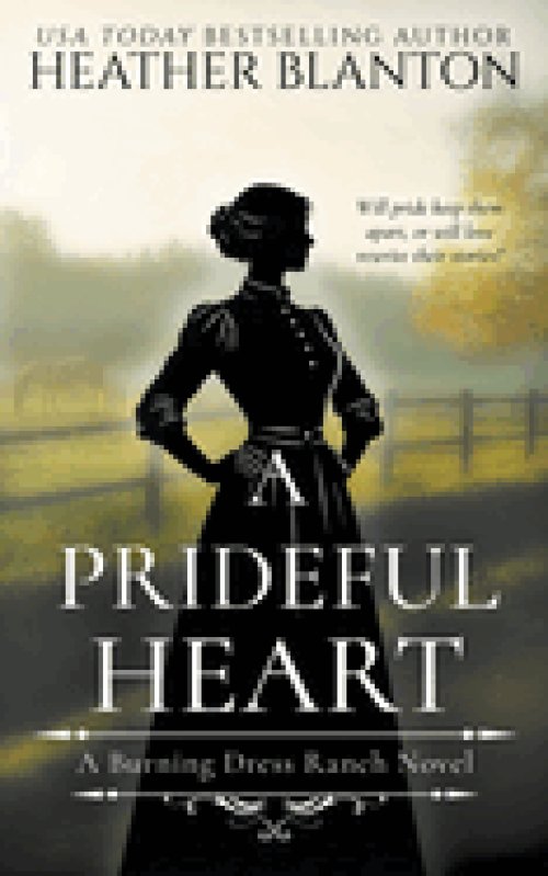 A Prideful Heart: A Sweet Western Christian Romance