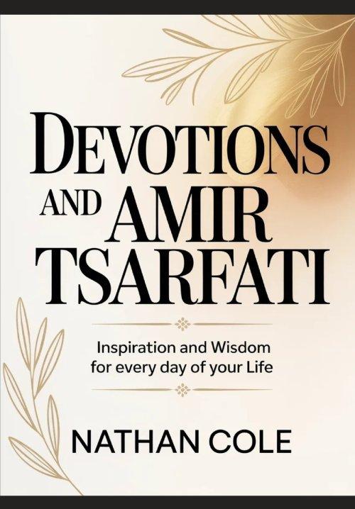 DEVOTIONS AND  AMIR TSARFATI: Inspiration and Wisdom for Every Day of Your Life