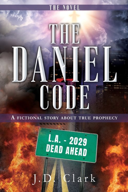 THE DANIEL CODE: A fictional story about true prophecy