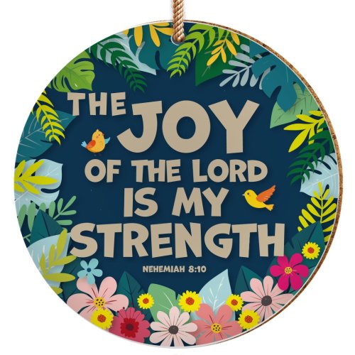 The Joy of the Lord ceramic hanging decoration - Nehemiah 8:10