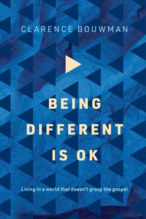 Being Different is OK: Living in a world that doesn't grasp the gospel