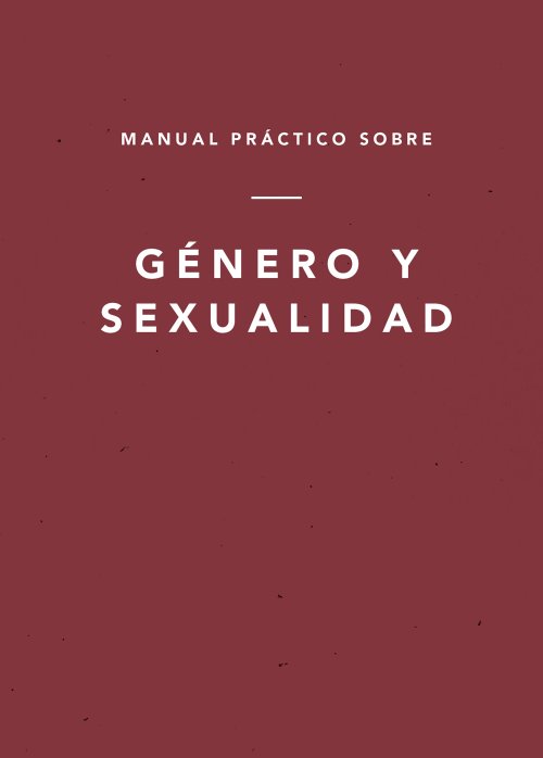 Manual práctico sobre género y sexualidad