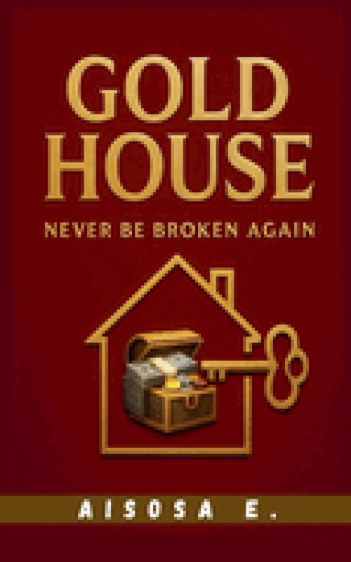 Gold House : Never Be Broken Again