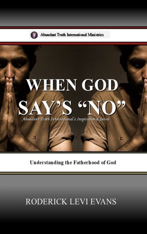 When God Says No: Understanding the Fatherhood of God