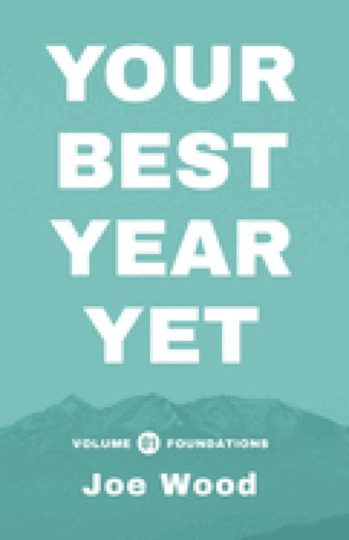 Your Best Year Yet: Volume 1 - Foundations