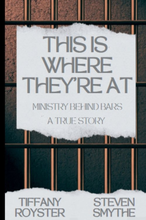 This Is Where They're At (Ministry Behind Bars - A True Story)