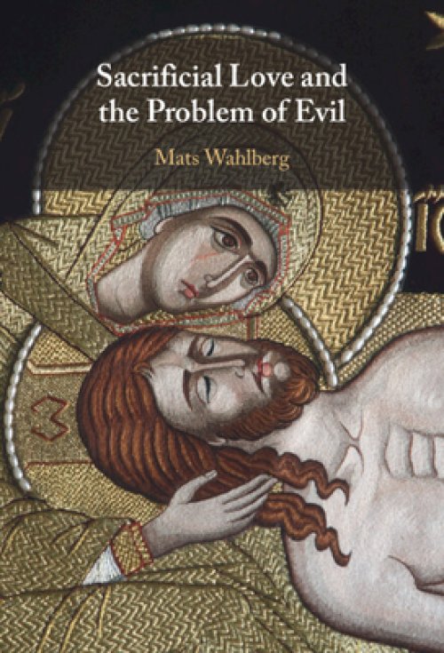 Sacrificial Love And The Problem Of Evil