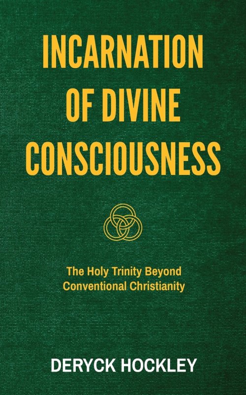 Incarnation of Divine Consciousness: The Holy Trinity Beyond Conventional Christianity