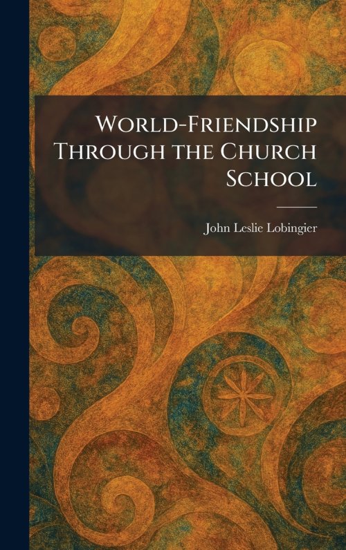 World-Friendship Through the Church School