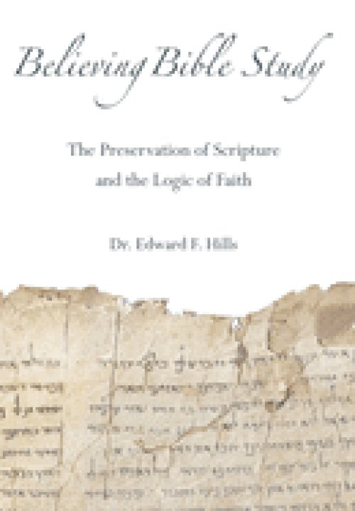 Believing Bible Study: The Preservation of Scripture and the Logic of Faith