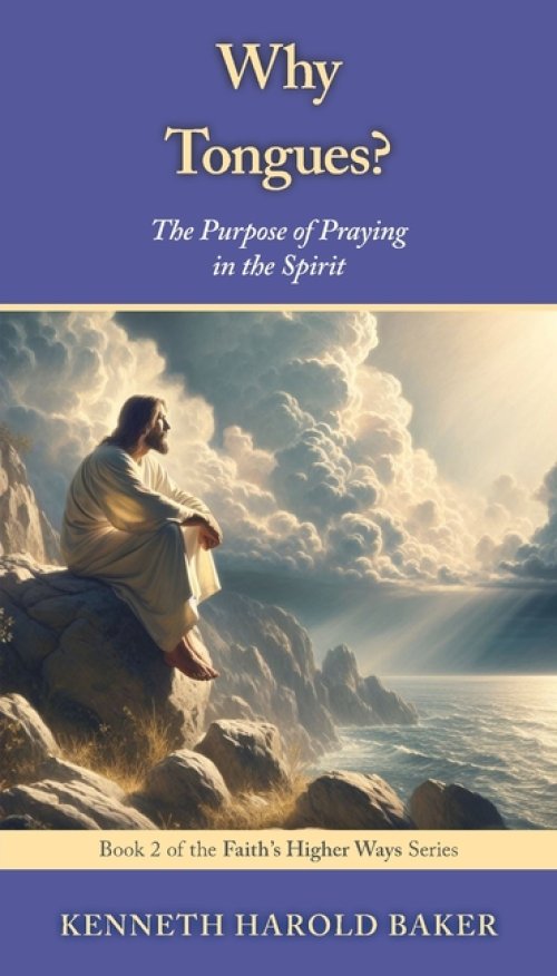 Why Tongues?: The Purpose of Praying in the Spirit