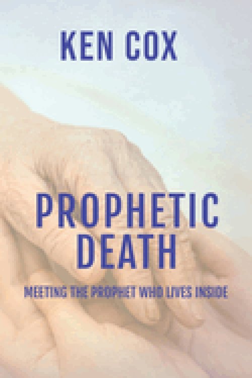 Prophetic Death: Meeting The Prophet who Lives inside
