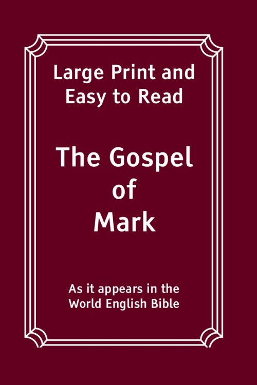 The Gospel of Mark: Large Print and Easy to Read