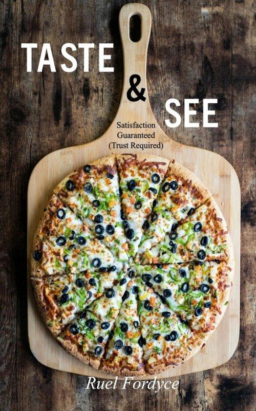 Taste & See: Satisfaction Guaranteed (Trust Required)