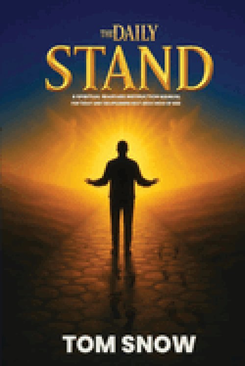 The Daily Stand: A Spiritual Warfare Instruction Manual for Today and the Upcoming Next Great Move of God