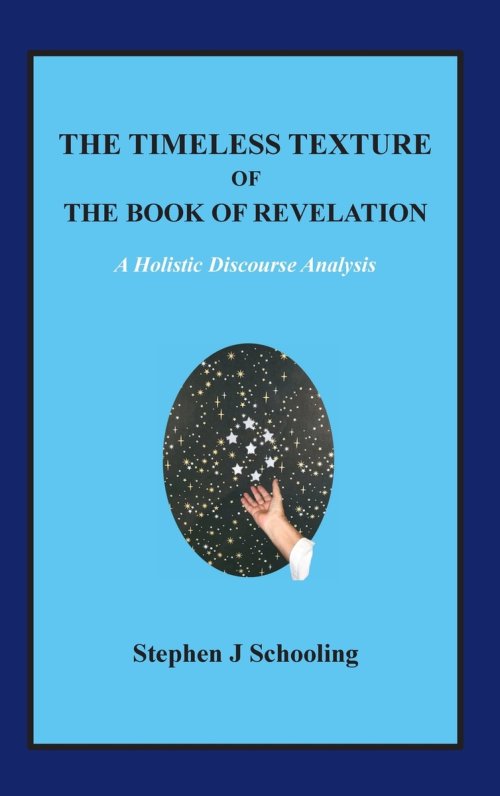 The Timeless Texture of the Book of Revelation: A Holistic Discourse Analysis