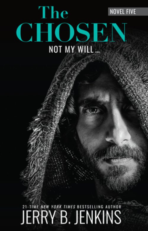 The Chosen: Not My Will...