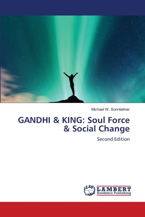 GANDHI & KING: Soul Force & Social Change