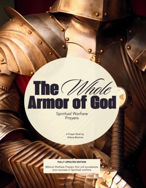 The Whole Armor of God: Spiritual Warfare Prayers