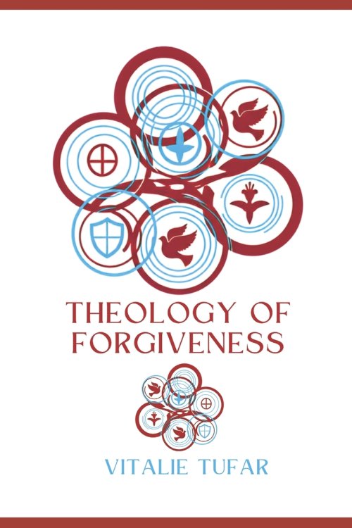 Theology of Forgiveness: Practical Guide to Post-Abortion Healing and Reconciliation Ministry - Vol. 12