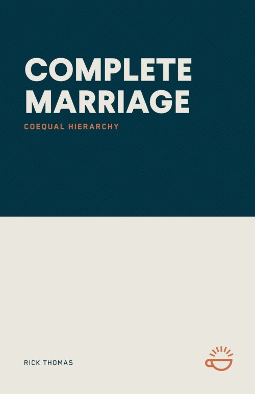 COMPLETE MARRIAGE: COEQUAL HIERARCHY