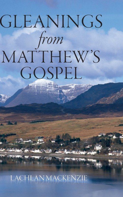 Gleanings from Matthew's Gospel
