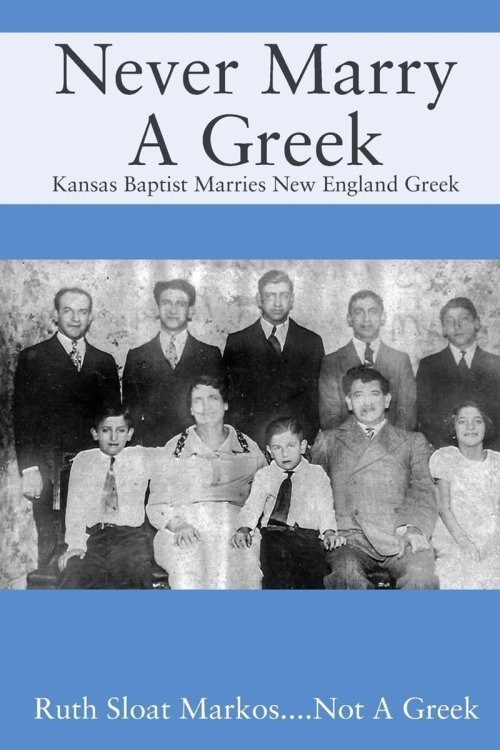 Never Marry A Greek: Kansas Baptist Marries New England Greek