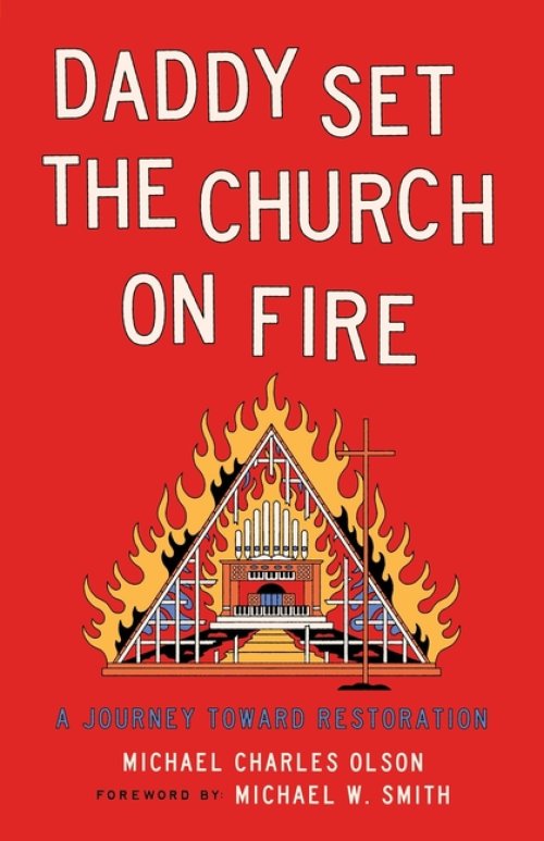 Daddy Set The Church On Fire
