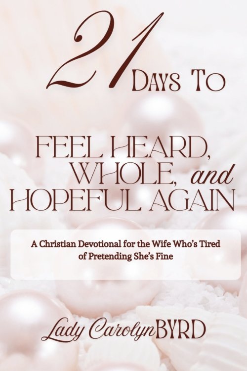 21 Days to Feel Heard, Whole, and Hopeful Again