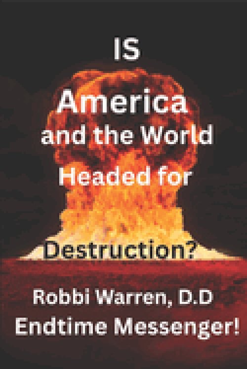 Is America and the World Headed for Destruction?