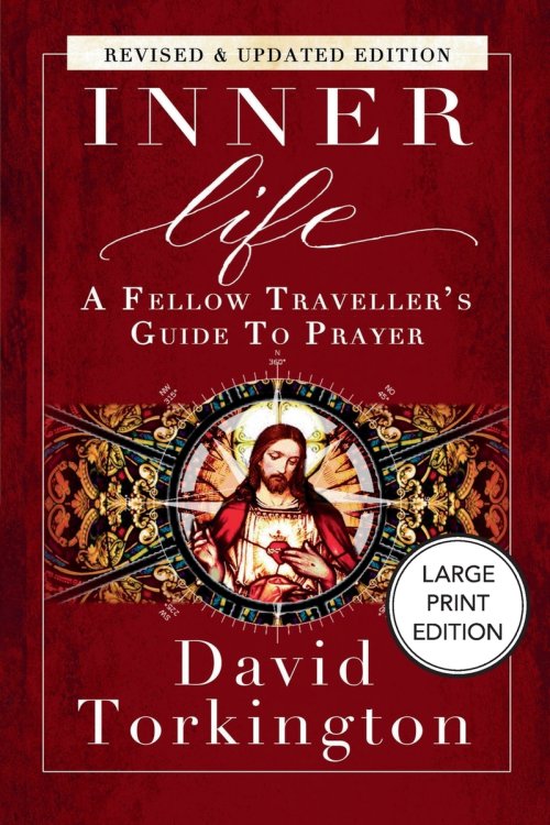 Inner Life (Large Print Edition): A Fellow Traveller's Guide to Prayer