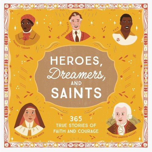 Heroes, Dreamers, and Saints