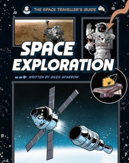 Space Traveller\'s Guide: Space Exploration