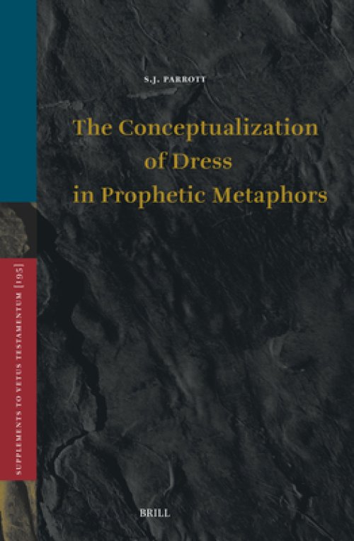The Conceptualization of Dress in Prophetic Metaphors