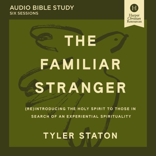Familiar Stranger: Audio Bible Studies