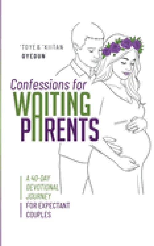 Confessions for Waiting Parents: A 40-Day Devotional Journey for Expectant Couples