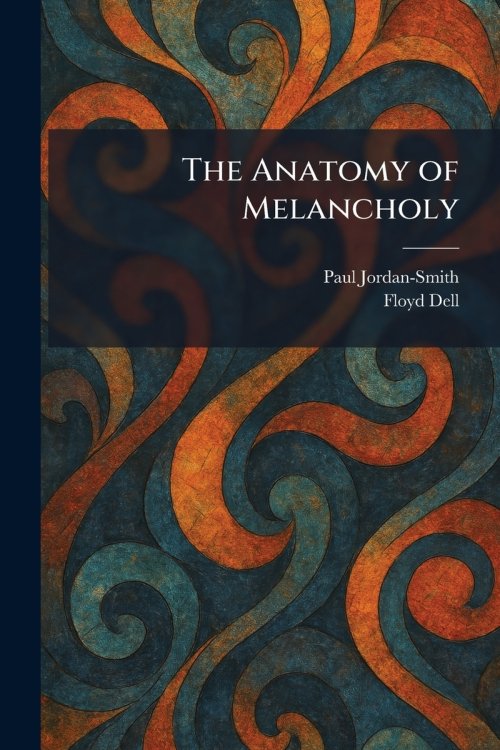 The Anatomy of Melancholy