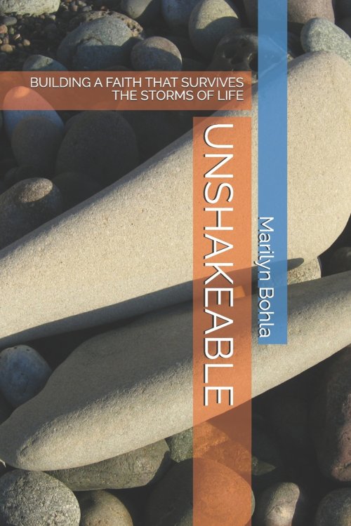 UNSHAKEABLE: BUILDING A FAITH THAT SURVIVES THE STORMS OF LIFE