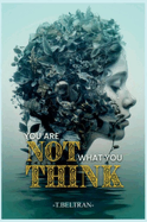 YOU ARE NOT WHAT YOU THINK: YOU ARE MORE THAN A CONQUEROR