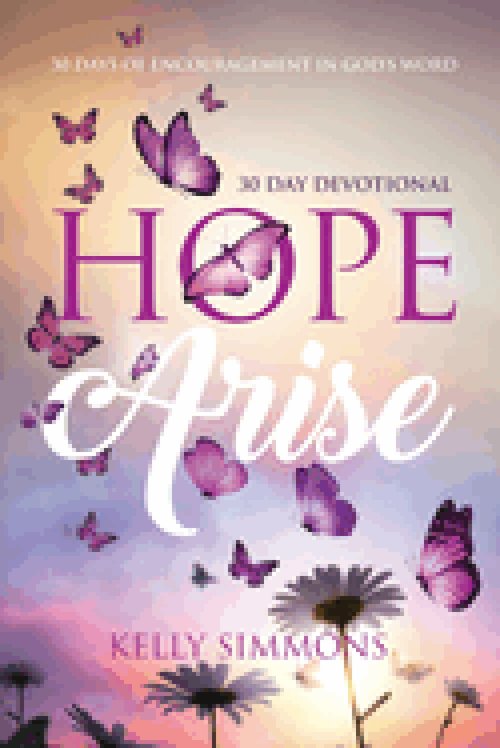 Hope Arise: 30 Days of Encouragement in God's Word