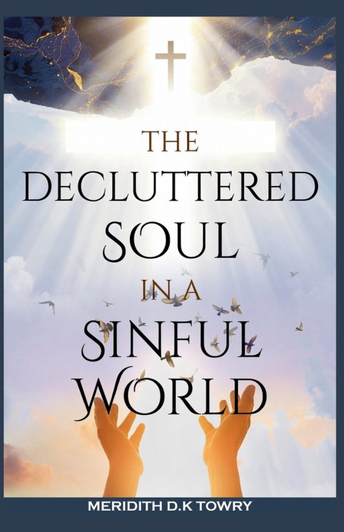 The Decluttered Soul in a Sinful World
