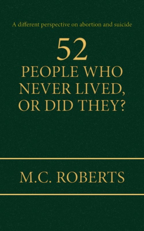 52 PEOPLE WHO NEVER LIVED, OR DID THEY?
