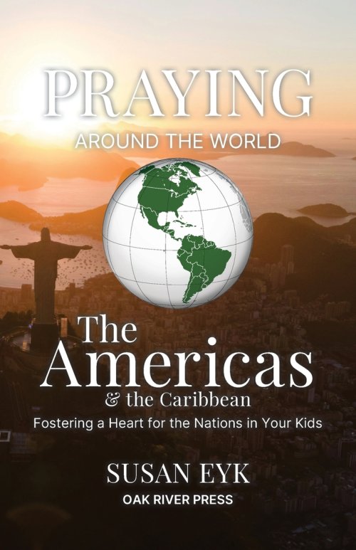 Praying Around the World: The Americas & the Caribbean