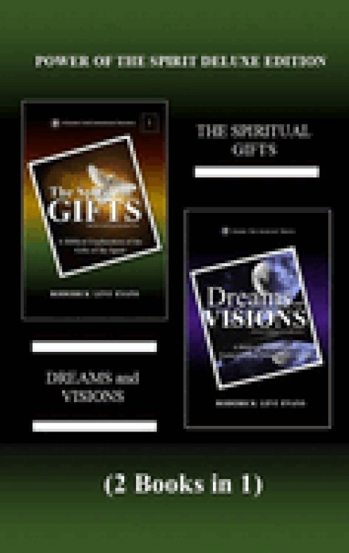 Power of the Spirit Deluxe Edition (2 Books in 1): The Spiritual Gifts & Dreams and Visions