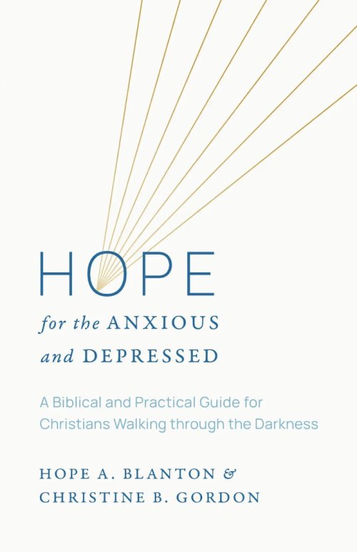 Hope for the Anxious and Depressed