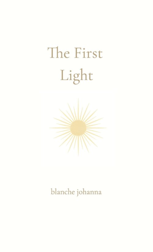 The First Light: From the Place Before Words
