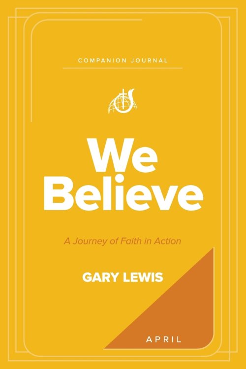 We Believe Companion Journal: A Journey of Faith in Action - April