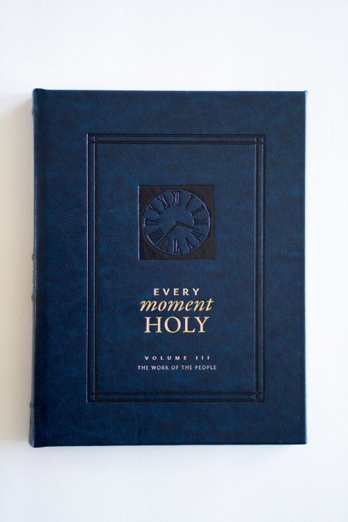 Every Moment Holy, Volume III: The Work of the People