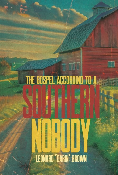 The Gospel According to a Southern Nobody